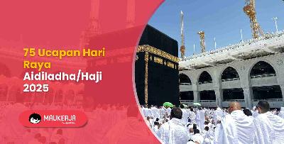 75 Ucapan Hari Raya Aidiladha/Haji 2025