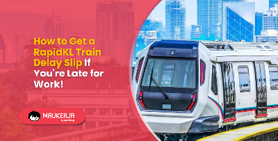 How to Get a RapidKL Train Delay Slip If You're Late for Work!