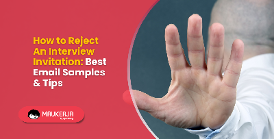 How to Reject An Interview Invitation: Best Email Samples & Tips