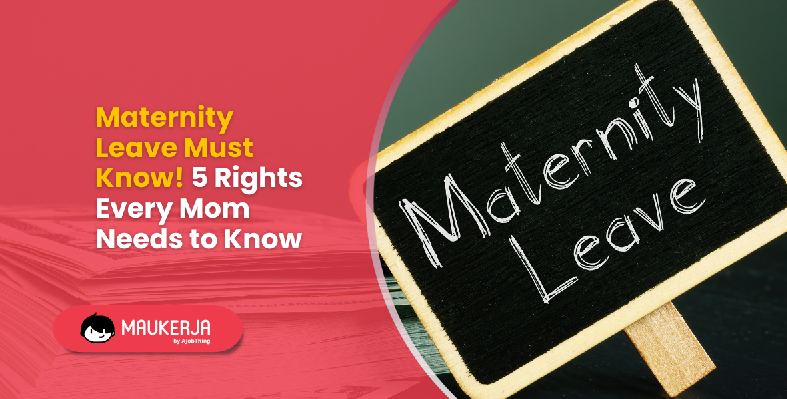 Maternity Leave Must Know: 5 Rights Every Mom Needs to Know