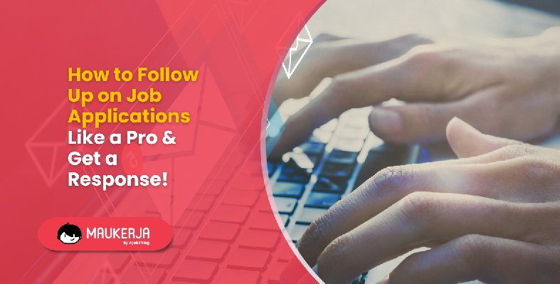 How to Follow Up on Job Applications Like a Pro & Get a Response!