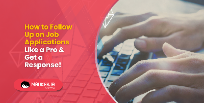 How to Follow Up on Job Applications Like a Pro & Get a Response!