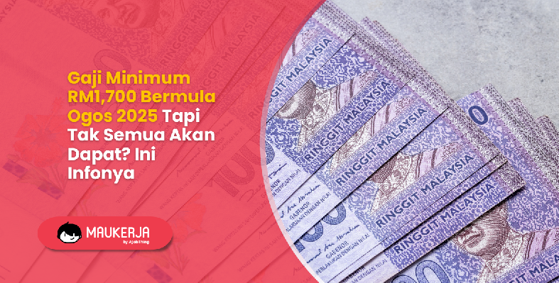 Gaji Minimum RM1700 Bermula Ogos 2025 Tapi Tak Semua Akan Dapat? Ini Infonya