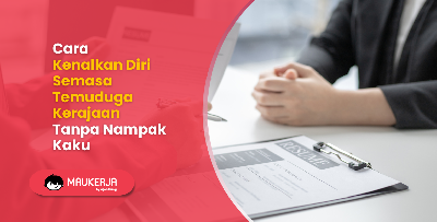 Cara Kenalkan Diri Semasa Temuduga Kerajaan Tanpa Nampak Kaku