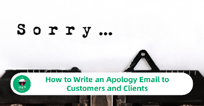 How to Write an Apology Email to Customers and Clients