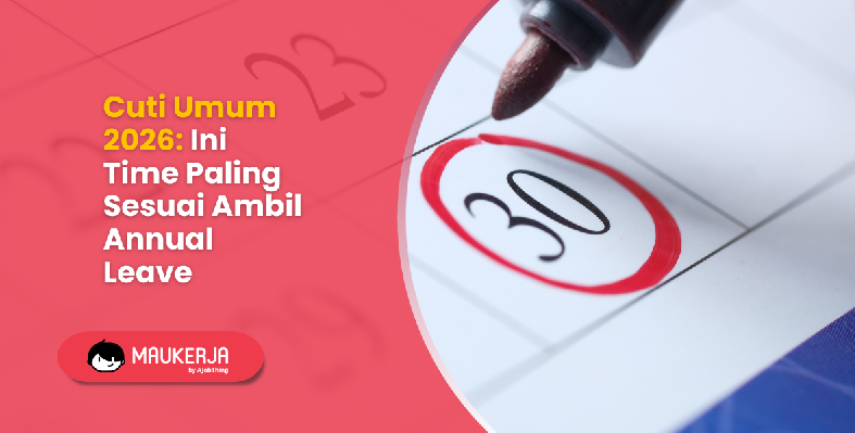 Cuti Umum 2026: Ini Time Paling Sesuai Ambil Annual Leave