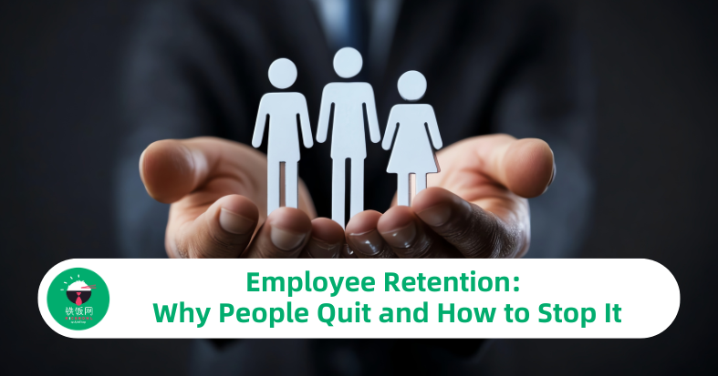 Employee Retention: Why People Quit and How to Stop It