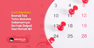 Cuti Gantian: Ramai Tak Tahu Mereka Sebenarnya Berhak Dapat Hari Rehat Ni!
