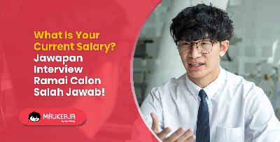 What Is Your Current Salary? Jawapan Interview Ramai Calon Salah Jawab!