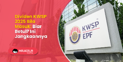 Dividen KWSP 2025 Bila Masuk: Biar Betul? Ini Jangkaannya