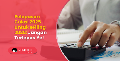Pelepasan Cukai 2025 Untuk eFiling 2026: Jangan Terlepas Ye!