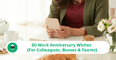 80 Work Anniversary Wishes (For Colleagues, Bosses & Teams)