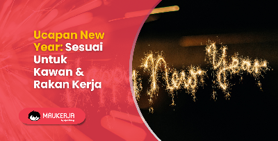 Ucapan New Year: Sesuai Untuk Kawan & Rakan Kerja