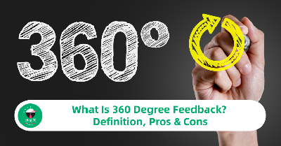 What Is 360 Degree Feedback? Definition, Pros & Cons