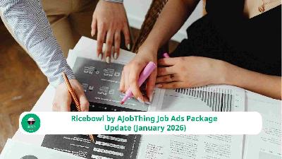 Ricebowl by AJobThing Job Ads Package Update (January 2026)