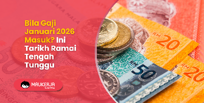Bila Gaji Januari 2026 Masuk? Ini Tarikh Ramai Tengah Tunggu