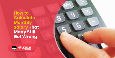 How to Calculate Monthly Salary That Many Still Get Wrong