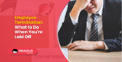 Employee Termination: What to Do When You're Laid Off