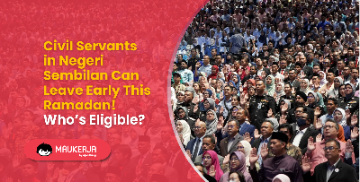Civil Servants in Negeri Sembilan Can Leave Early This Ramadan! Who’s Eligible?