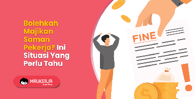 Bolehkah Majikan Saman Pekerja? Ini Situasi Yang Perlu Tahu