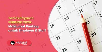 Tarikh Bayaran PERKESO 2026: Maklumat Penting untuk Employer & Staff