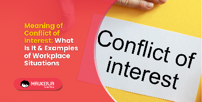 Meaning of Conflict of Interest: What Is It & Examples of Workplace Situations
