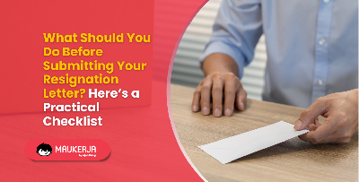 What Should You Do Before Submitting Your Resignation Letter? Here’s a Practical Checklist