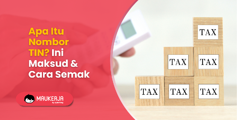 Apa Itu Nombor TIN? Ini Maksud & Cara Semak