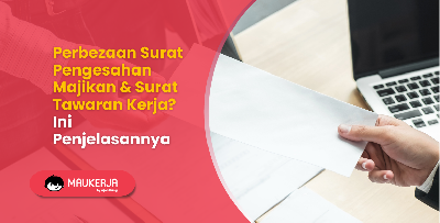 Perbezaan Surat Pengesahan Majikan & Surat Tawaran Kerja? Ini Penjelasannya