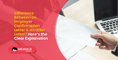 Difference Between an Employer Confirmation Letter & an Offer Letter? Here’s the Clear Explanation