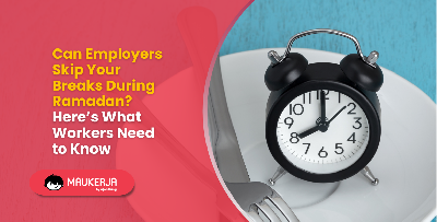 Can Employers Skip Your Breaks During Ramadan? Here’s What Workers Need to Know