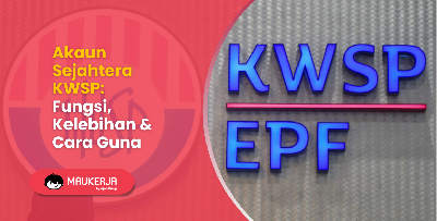 Akaun Sejahtera KWSP: Fungsi, Kelebihan & Cara Guna