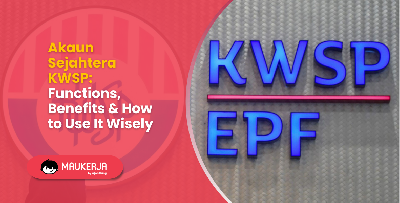 Akaun Sejahtera KWSP: Functions, Benefits & How to Use It Wisely