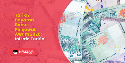 Bonus Penjawat Awam 2026: Ini Tarikh Bayaran Bonus Dan Info Terkini