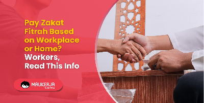Pay Zakat Fitrah Based on Workplace or Home? Workers, Read This Info