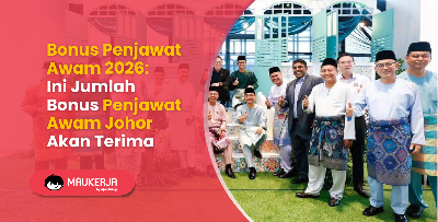 Bonus Penjawat Awam 2026: Ini Jumlah Bonus Penjawat Awam Johor Akan Terima