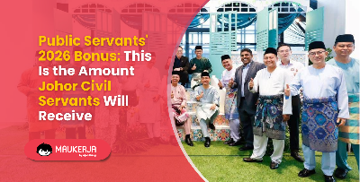 Public Servants' 2026 Bonus: This Is the Amount Johor Civil Servants Will Receive