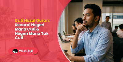 Cuti Nuzul Quran: Senarai Negeri Mana Cuti & Negeri Mana Tak