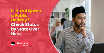 Is Nuzul Quran a Public Holiday? Check Status by State Over Here