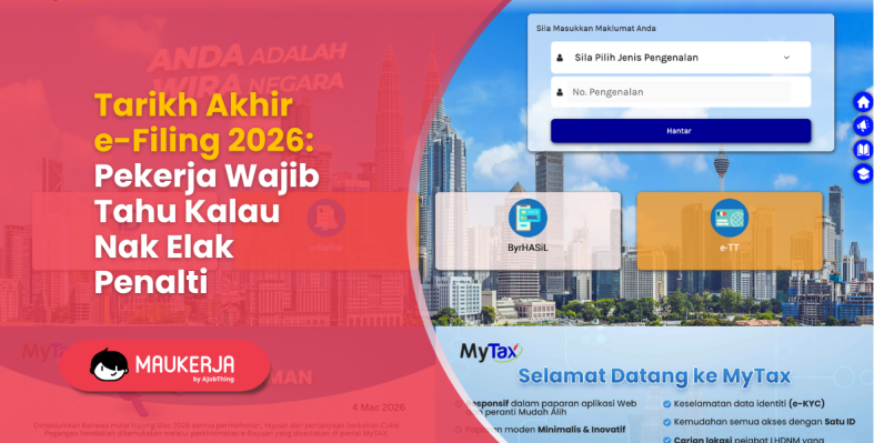 Tarikh Akhir e-Filing 2026: Pekerja Wajib Tahu Kalau Nak Elak Penalti