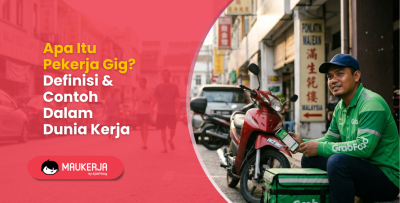 Apa Itu Pekerja Gig? Definisi & Contoh Dalam Dunia Kerja