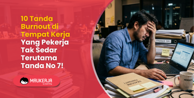 10 Tanda Burnout di Tempat Kerja Yang Pekerja Tak Sedar Terutama Tanda No 7!