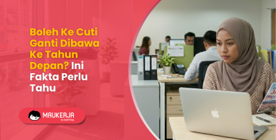 Boleh Ke Cuti Ganti Dibawa Ke Tahun Depan? Ini Fakta Perlu Tahu