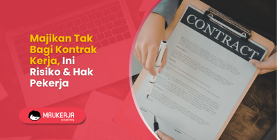 Majikan Tak Bagi Kontrak Kerja, Ini Risiko & Hak Pekerja
