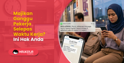 Majikan Ganggu Pekerja Selepas Waktu Kerja? Ini Hak Anda