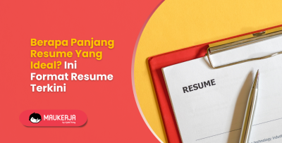 Berapa Panjang Resume Yang Ideal? Ini Info Patut Anda Follow