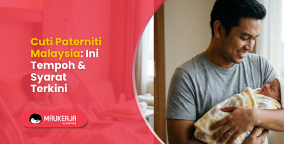 Cuti Paterniti Malaysia: Ini Tempoh & Syarat Terkini