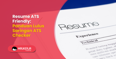 Resume ATS Friendly: Panduan Lulus Saringan ATS Checker