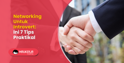 Networking Untuk Introvert: Ini 7 Tips Praktikal
