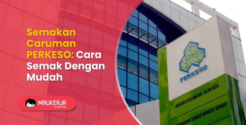 Semakan Caruman PERKESO: Cara Semak Dengan Mudah